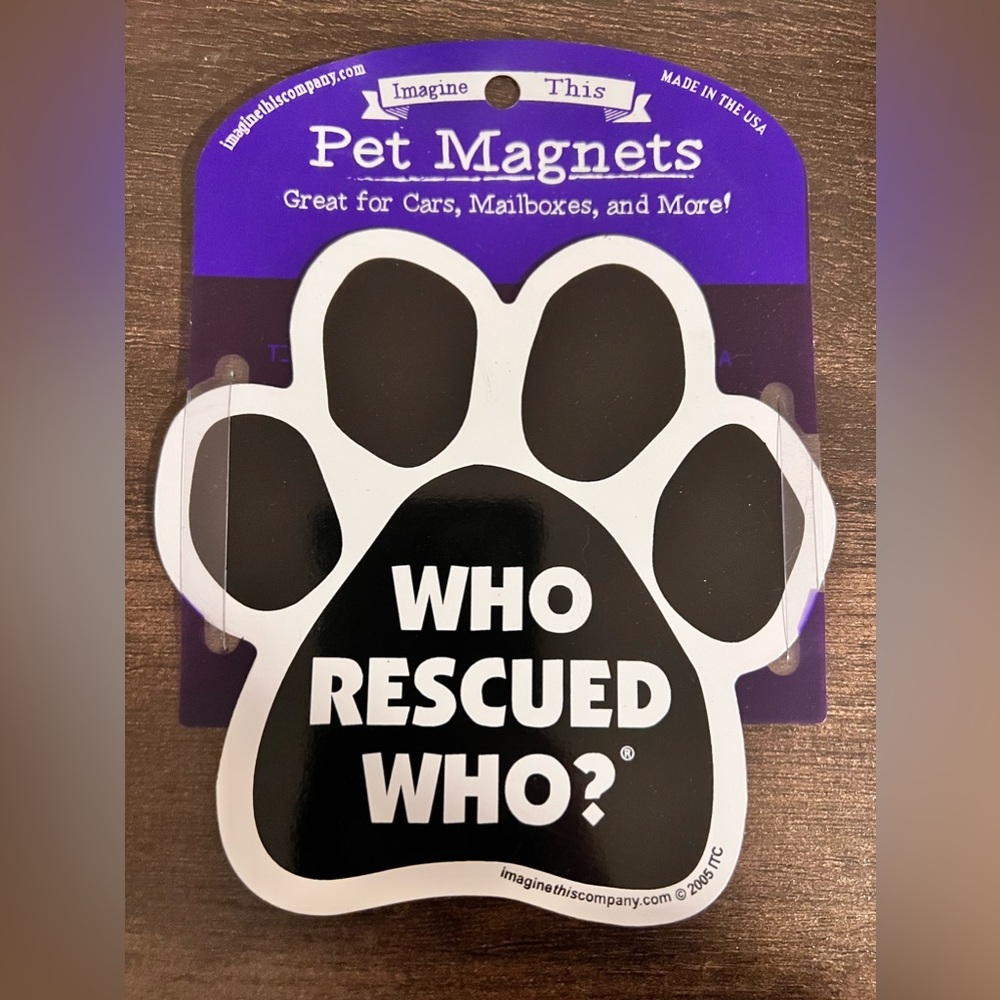 Pet magnets who rescued who?
